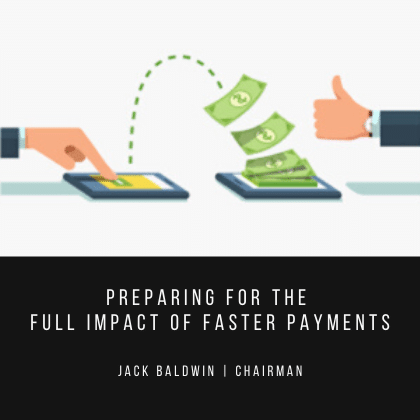 Preparing for the Full Impact of Faster Payments