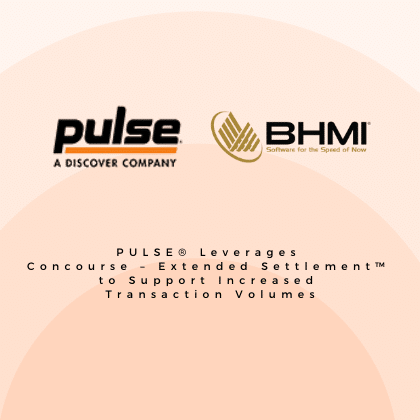 PULSE® Leverages Concourse – Extended Settlement™ to Support Increased Transaction Volumes