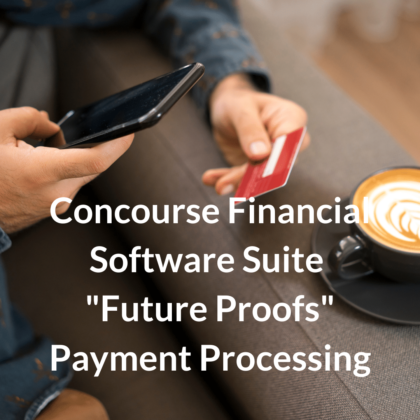 BHMI’s Concourse Financial Software Suite “Future Proofs” Payment Processing With Equal Level Support of Card-Based, Non-Card and Alternative Payments