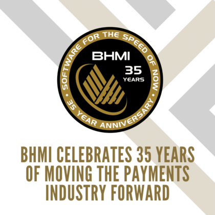 BHMI Celebrates 35 Years of Moving the Payments Industry Forward