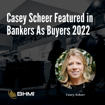 Casey Scheer Featured in Bankers As Buyers 2022