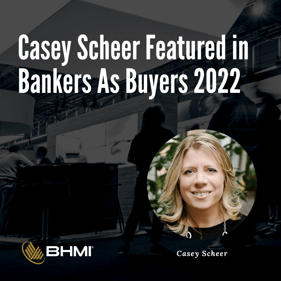 Casey Scheer Featured in Bankers As Buyers 2022