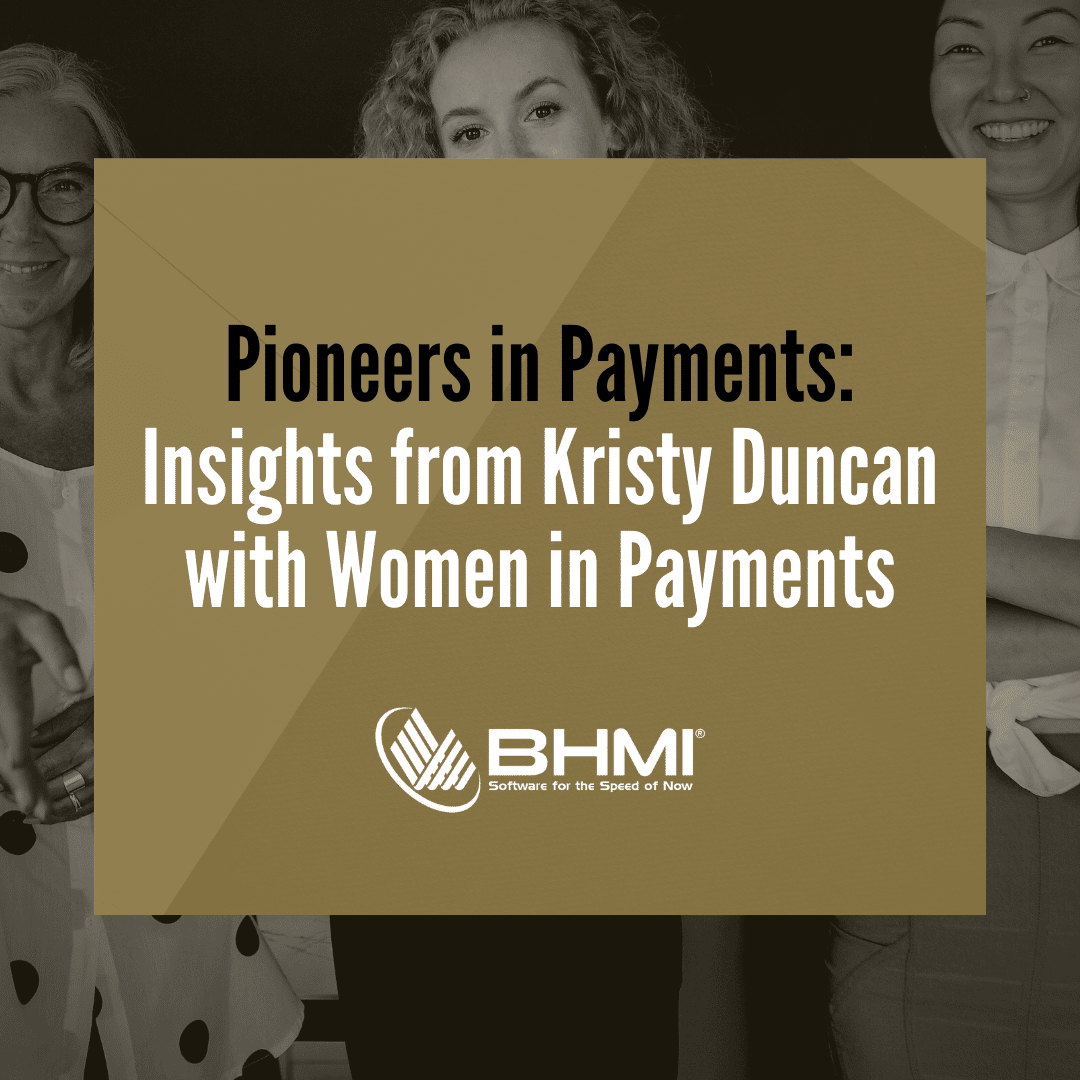Pioneers in Payments: Insights from Kristy Duncan with Women in Payments