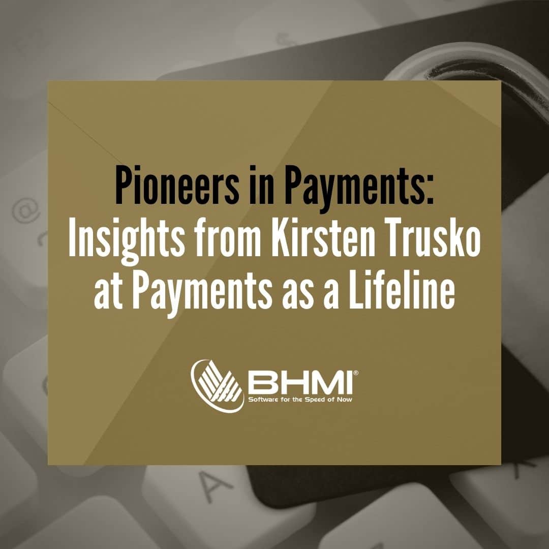 Pioneers in Payments: Insights from Kirsten Trusko at Payments as a Lifeline