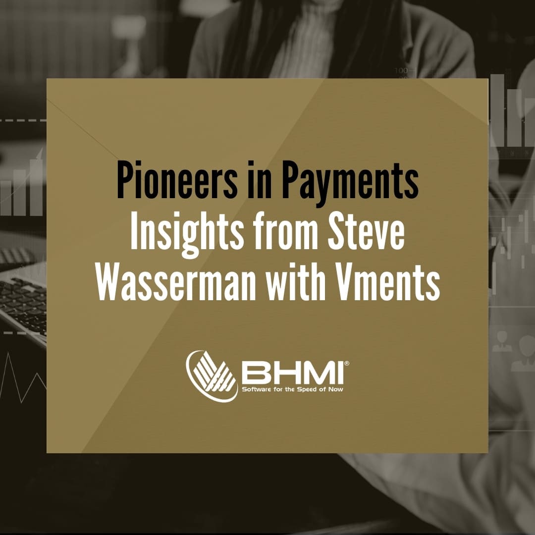 Pioneers in Payments: Insights from Steve Wasserman with Vments