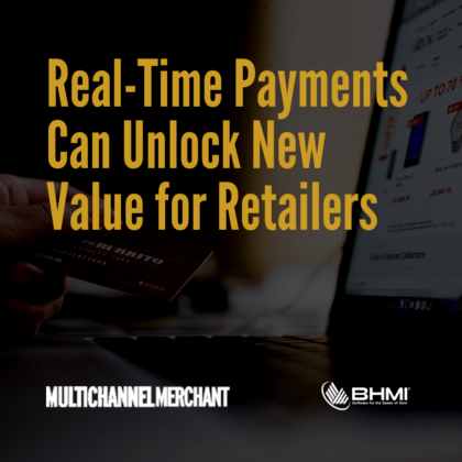 Real-Time Payments Can Unlock New Value for Retailers